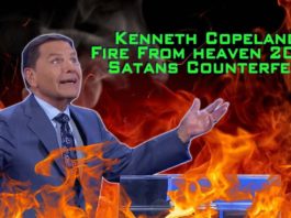 Kenneth Copeland Fire From Heaven 2018 – Satan’s Counterfeit