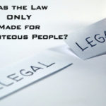 Was the law only made for unrighteous