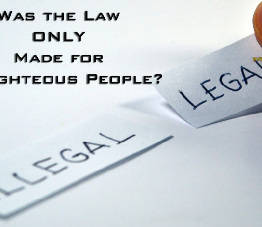 Was the Law only Made for the Unrighteous?