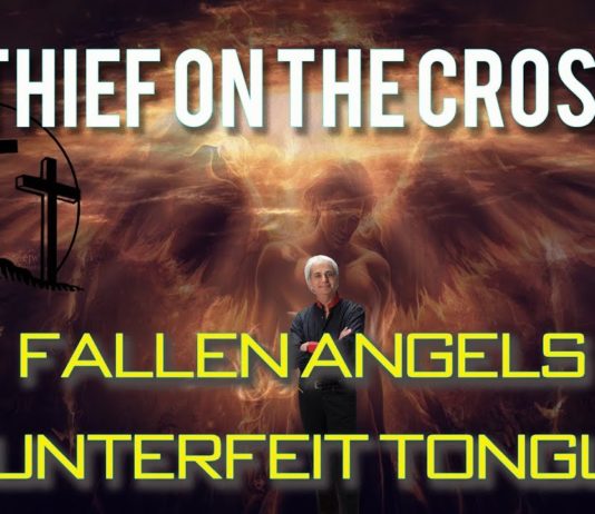 The Thief on Cross, Fallen Angels and Counterfeit Tongues