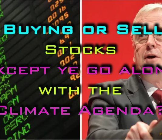New Video – No Man Might Buy or Sell Stocks Except they Conform to the Climate Agenda?