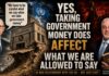 YES, TAKING GOVERNMENT MONEY DOES AFFECT WHAT WE ARE ALLOWED TO SAY